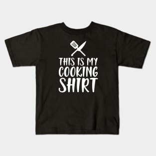 Cook - This is my cooking Shirt w Kids T-Shirt